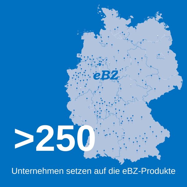 ebZ: mehr als 250 Unternehmens aus Deutschland setzen auf unsere eBZ-Qualitätsprodukte.