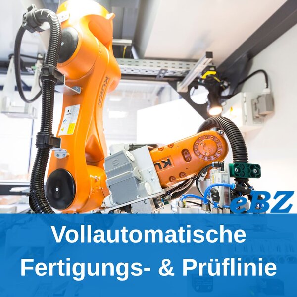 Die eBZ verfügt über eine vollautomatisierte Fertigungs- und Prüflinie.